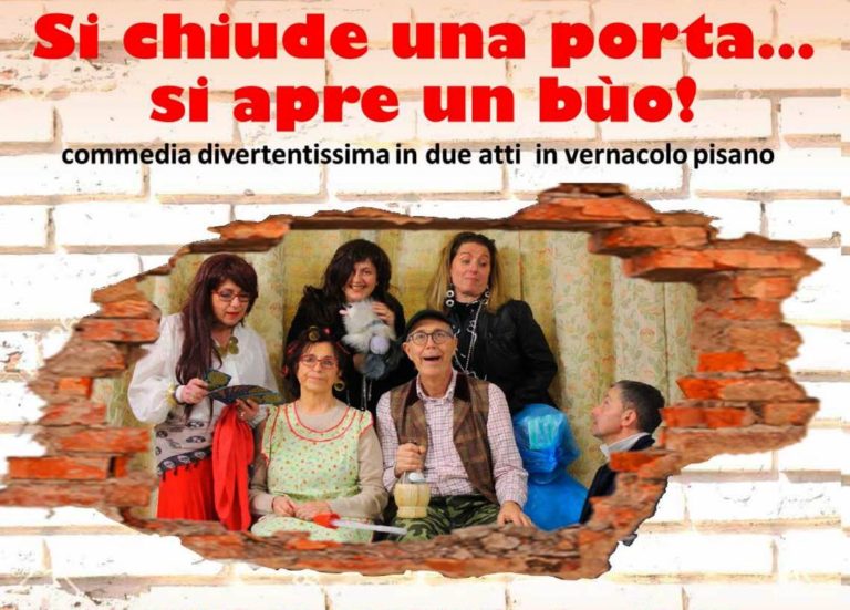 Spettacolo teatrale in vernacolo pisano âSi chiude una portaâ¦si apre un bÃ¹o!â